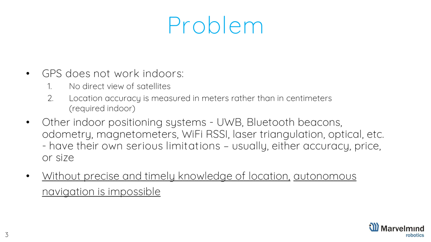 GPS fails indoors - accuracy in metres, not centimetres - Marvelmind presentation, slide 3